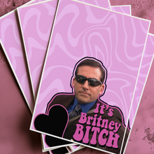 Load image into Gallery viewer, Michael Scott It's Britney bitch print
