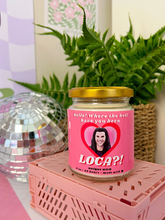 Load image into Gallery viewer, Bella where the hell have you been loca? meme scented candle

